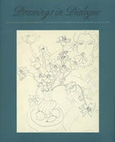 Drawings in Dialogue: Old Master through Modern: The Harry B. and Bessie K. Braude Memorial Collection (Art Institute of Chicago) 0300114125 Book Cover