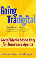 Going Tradigital: Social Media Made Easy for Insurance Agents 0989348601 Book Cover
