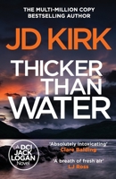 Thicker Than Water (DCI Logan Crime Thrillers) 1804368164 Book Cover