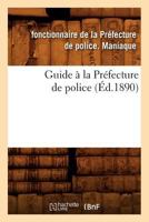Guide a la Pra(c)Fecture de Police (A0/00d.1890) 2012665381 Book Cover