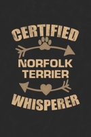Certified Norfolk Terrier Whisperer: Cool Lined Journal, Diary and Gift for a Man, Woman, Girl or Boy Who Really Loves Their Dog 1692813668 Book Cover