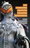 The Contested Identities of Ulster Protestants 1137453931 Book Cover