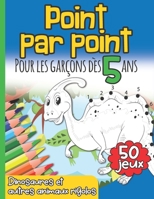 Point Par Point Pour les Garçons dès 5 Ans Dinosaures et autres animaux rigolos: 50 jeux I Numéros 1 à 20 I Comme cadeau de Noël ou d'anniversaire I A B08M8DS6Q7 Book Cover