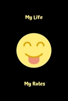 My Life My Rules: Notebook - Journal - Diary - College Ruled - 135 Pages - Softcover 1692515489 Book Cover
