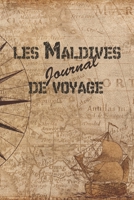 Maldives Journal de Voyage: 6x9 Carnet de voyage I Journal de voyage avec instructions, Checklists et Bucketlists, cadeau parfait pour votre s�jour aux Maldives et pour chaque voyageur. 1699029849 Book Cover