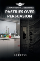 Pastries over Persuasion 1662467117 Book Cover