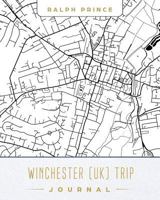 Winchester (UK) Trip Journal: Lined Travel Journal/Diary/Notebook With Winchester (UK) Map Cover Art 172928261X Book Cover