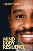 Mind, Body, Resilience B0G11SM31B Book Cover