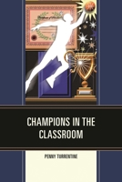 Champions in the Classroom 1475818211 Book Cover