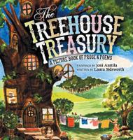 The Treehouse Treasury: A Picture Book of Prose & Poems 099126195X Book Cover