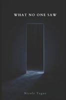 WHAT NO ONE SAW B0G42T1J7L Book Cover