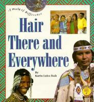 Hair There and Everywhere (A World of Difference Series) 0516481878 Book Cover