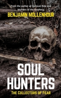 Soul Hunters - The Collectors of Fear 1948278359 Book Cover