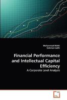Financial Performance and Intellectual Capital Efficiency: A Corporate Level Analysis 3639261763 Book Cover