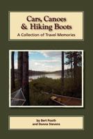 Cars, Canoes & Hiking Boots: A Collection of Travel Memories 1468142208 Book Cover