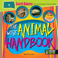 Wise Animal Handbook South Dakota, The 0738528420 Book Cover