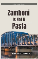 Zamboni Is Not A Pasta (Blue Bridge Mysteries) B0CLCFHDYC Book Cover