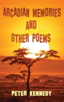 ARCADIAN MEMORIES AND OTHER POEMS B0874L23Z2 Book Cover