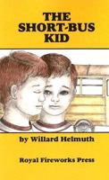 The Short-Bus Kid 0880921129 Book Cover