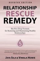 Relationship Rescue Remedy - Devotee Edition: The Five Drop Formula for Restoring and Maintaining Healthy Relationships 1543212484 Book Cover