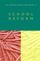 The Jossey-Bass Reader on School Reform (Jossey Bass Education Series) 0787955248 Book Cover