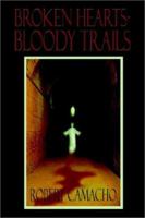 Broken Hearts-Bloody Trails 1403345856 Book Cover