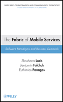 The Fabric of Mobile Services: Software Paradigms and Business Demands 0470277998 Book Cover