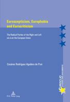 Euroscepticism, Europhobia and Eurocriticism: The Radical Parties of the Right and Left Vis-À-VIS the European Union 2875740415 Book Cover