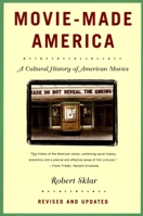 Movie-Made America: A Cultural History of American Movies 0679755497 Book Cover