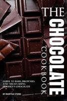 The Chocolate Cookbook: Guide to Bars, Brownies and Treats Using Hershey's Chocolate 198132660X Book Cover