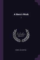 A Hero's Work: 1 1378951786 Book Cover