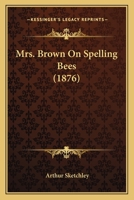 Mrs. Brown On Spelling Bees 1437056830 Book Cover