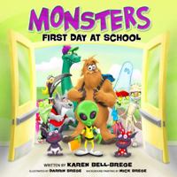 Monsters First Day at School 1937665046 Book Cover