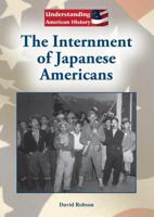 The Internment of Japanese Americans (Understanding American History (Referencepoint Press)) 1601525923 Book Cover