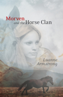 Morven and the Horse Clan 1926531744 Book Cover