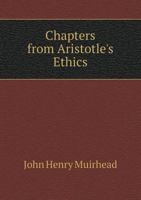 Chapters From Aristotle's Ethics 0548705054 Book Cover