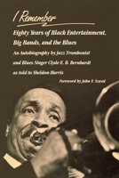 I Remember: Eighty Years of Black Entertainment, Big Bands and the Blues 0812212231 Book Cover