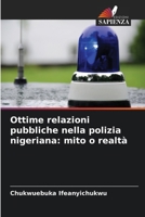 Ottime relazioni pubbliche nella polizia nigeriana: mito o realtà 6202452013 Book Cover