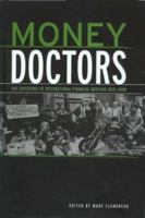 Money Doctors: The Experience of International Financial Advising 1850-2000 0415406919 Book Cover