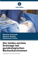 Die lombo-aortale Drainage bei gynäkologischen Beckenkarzinomen (German Edition) 6208356660 Book Cover