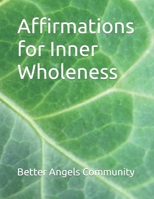 Affirmations for Inner Wholeness B0BZC3CC9C Book Cover