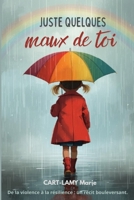 Juste quelques maux de toi: Les origines du vice (Romans noirs à suspense) (French Edition) B0FVSC3Z2Y Book Cover