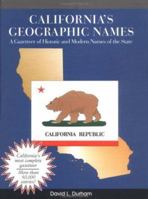 California's Geographic Names: A Gazetteer of Historic and Modern Names of the State 1884995144 Book Cover