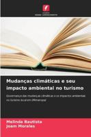 Mudanças climáticas e seu impacto ambiental no turismo 6209159338 Book Cover