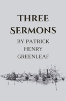 Three Sermons 162834525X Book Cover