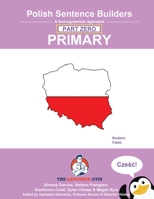 Primary Polish Sentence Builders - Part Zero 3949651756 Book Cover