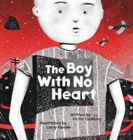 The Boy with No Heart 0692751769 Book Cover