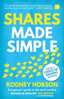 Shares Made Simple: A Beginner's Guide to the Stock Market 1905641451 Book Cover