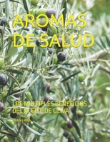 Aromas de Salud: Los Multiples Beneficios del Aceite de Oliva B0CPW8S8HZ Book Cover