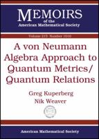 A Von Neumann Algebra Approach to Quantum Metrics: Quantum Relations 0821853414 Book Cover